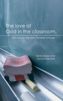 The Love Of God In The Classroom (Paperback)