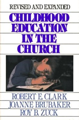 Childhood Education In The Church (Hard Cover)