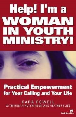 Help! I'm a Woman in Youth Ministry! (Paperback)