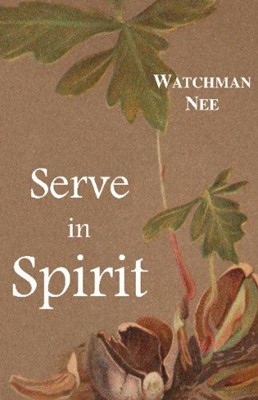 Serve In Spirit (Paperback)