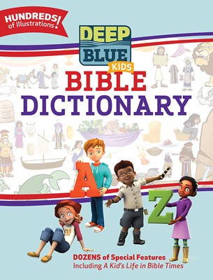 Deep Blue Kids Bible Dictionary (Hard Cover)