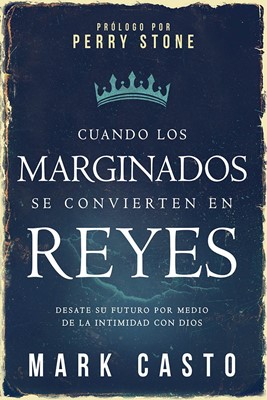 Cuando los Marginados se Convierten en Reyes (Paperback)