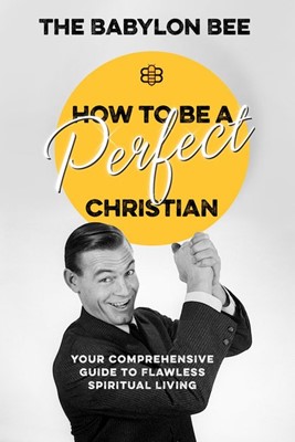 How To Be A Perfect Christian (Hard Cover)