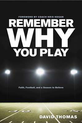 Remember Why You Play. (Paperback)