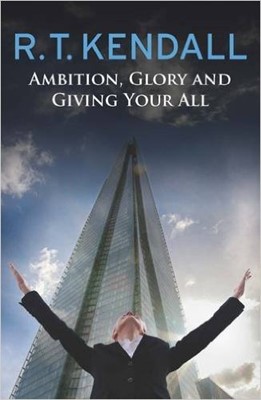 Ambition, Glory And Giving Your All (Paperback)