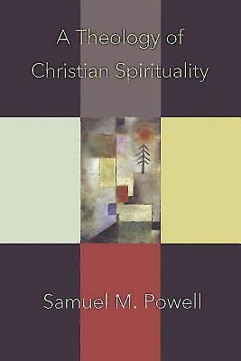 Theology of Christian Spirituality, A (Paperback)