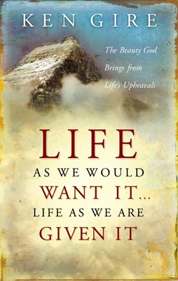 Life as We Would Want it . . . Life as We are Given it (Paperback)
