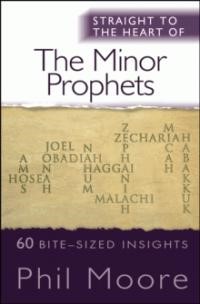 Straight to the Heart of The Minor Prophets (Paperback)