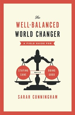 The Well-Balanced World Changer (Paperback)