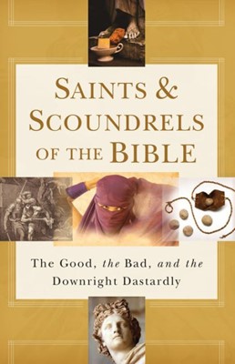 Saints and Scoundrels of the Bible (Hard Cover)