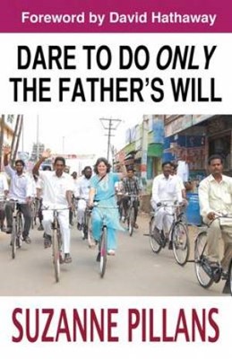 Dare To Do Only The Father's Will (Paperback)