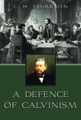 Defence Of Calvinism, A (Booklet)