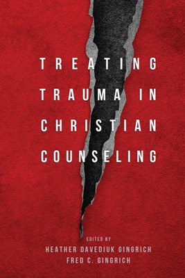 Treating Trauma In Christian Counseling (Hard Cover)
