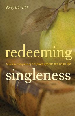 Redeeming Singleness (Paperback)
