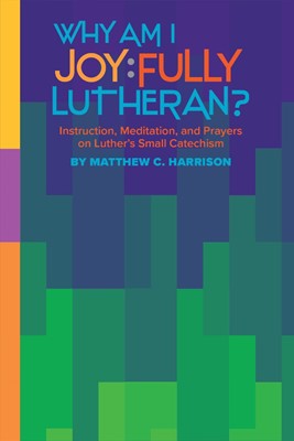 Joyfully Lutheran (Paperback)