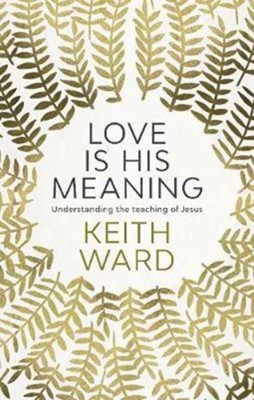 Love is His Meaning (Paperback)