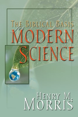 The Biblical Basis For Modern Science (Paperback)