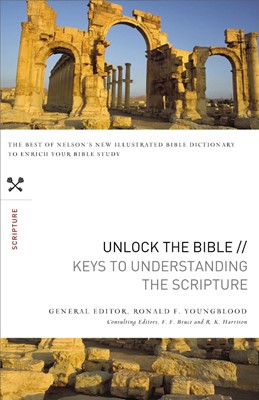 Unlock The Bible: Keys To Understanding The Scripture (Paperback)
