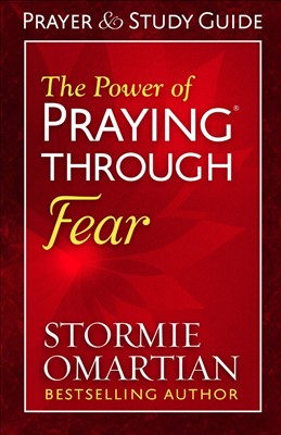The Power of Praying® Through Fear Prayer and Study Guide (Paperback)