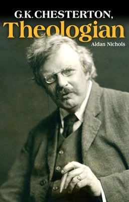 G. K. Chesterton, Theologian (Paperback)