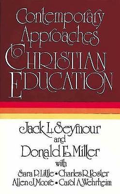 Contemporary Approaches To Christian Education (Paperback)