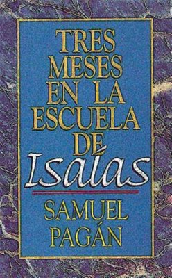 Tres Meses En La Escuela de Isaías (Paperback)