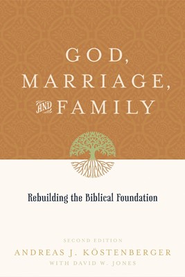 God, Marriage, And Family (Paperback)
