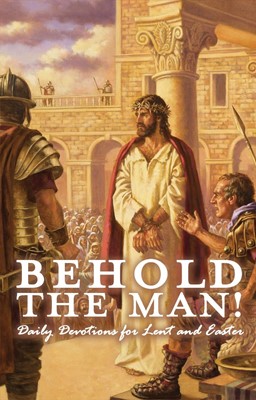 Behold The Man! (Paperback)