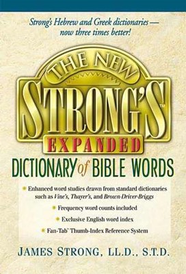 The New Strong's Expanded Dictionary Of Bible Words (Hard Cover)