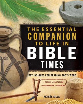 The Essential Companion To Life In Bible Times (Paperback)
