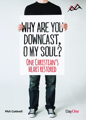 Why Are You Downcast, O My Soul? (Paperback)
