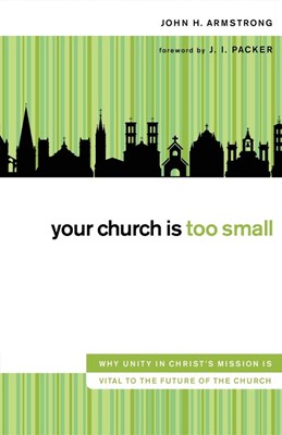Your Church Is Too Small (Paperback)