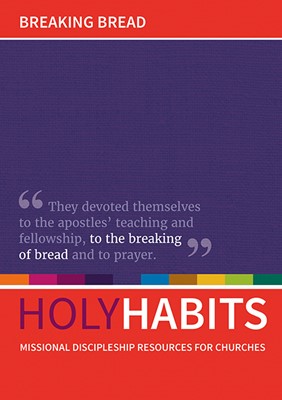 Holy Habits: Breaking Bread. (Paperback)