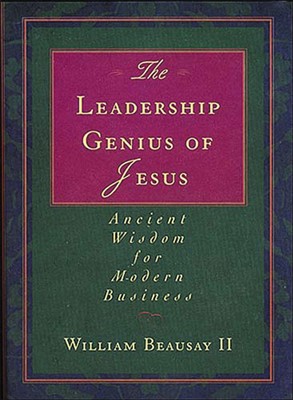 The Leadership Genius Of Jesus (Paperback)