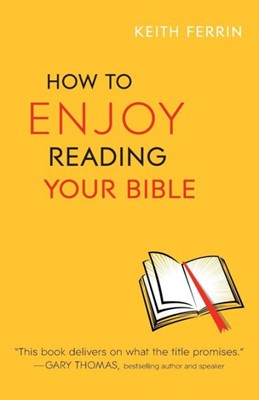 How To Enjoy Reading Your Bible (Paperback)