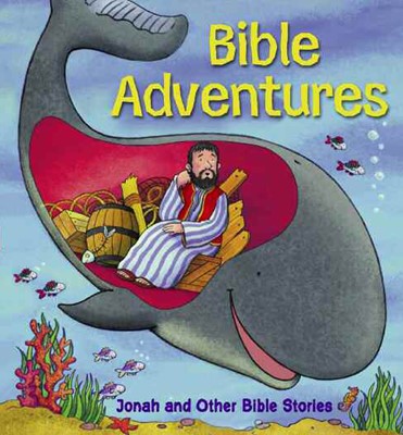 Bible Adventures: Jonah And Other Bible Stories (Board Book)