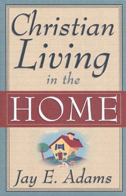 Christian Living in the Home (Paperback)