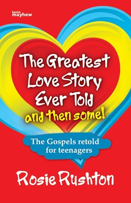 The Greatest Love Story Ever Told and Then Some! (Paperback)