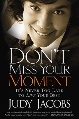 Don't Miss Your Moment (Paperback)