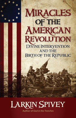 Miracles Of The American Revolution (Paperback)