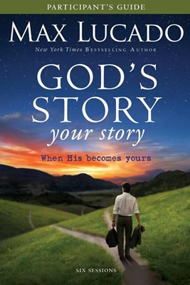 God's Story, Your Story Participant's Guide (Paperback)