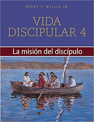 Vida discipular 4: La misión del discípulo (Paperback)