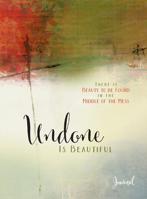 Undone Is Beautiful Journal (Hard Cover)