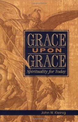Grace Upon Grace: Spirituality For Today (Paperback)