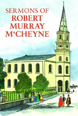 Sermons Of Robert Murray M'Cheyne (Paperback)
