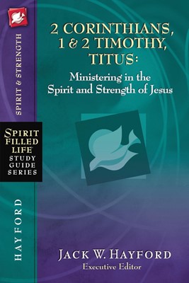 2 Corinthians, 1 And 2 Timothy, Titus: Ministering In The Sp (Paperback)