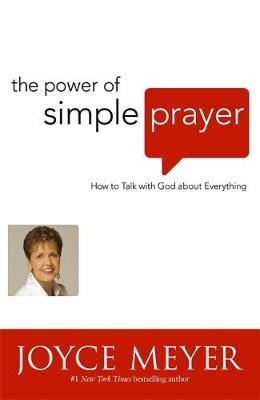 The Power Of Simple Prayer (Paperback)