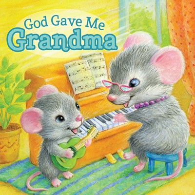 God Gave Me Grandma (Board Book)
