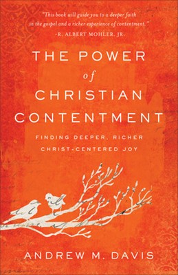 The Power Of Christian Contentment (Paperback)