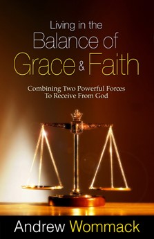 Living in the Balance of Grace and Faith (Paperback)